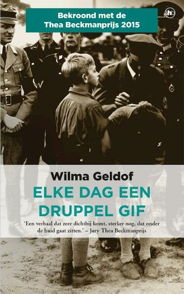 Elke dag een druppel gif - Wilma Geldof (ISBN 9789044349726)