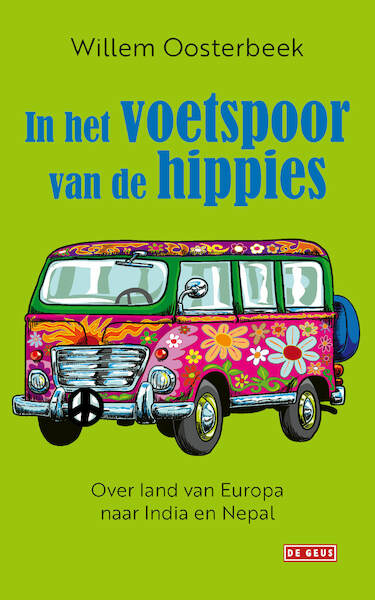 In het voetspoor van de hippies - Willem Oosterbeek (ISBN 9789044542905)
