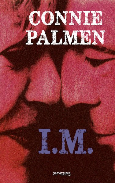 I.M. - Connie Palmen (ISBN 9789044645569)