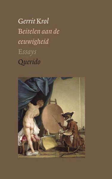 Beitelen aan de eeuwigheid - Gerrit Krol (ISBN 9789021472737)