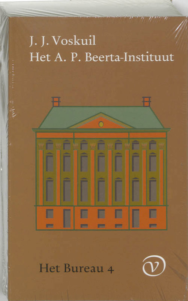 Het Bureau 4 Het A.P. Beerta-Instituut - J.J. Voskuil (ISBN 9789028209572)