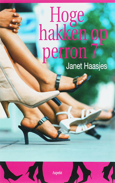 Hoge hakken op perron 7 - J. Haasjes (ISBN 9789059112452)