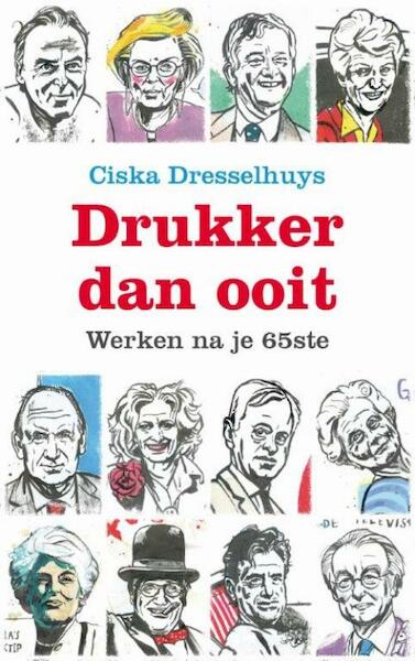Drukker dan ooit - Cisca Dresselhuys (ISBN 9789089751577)