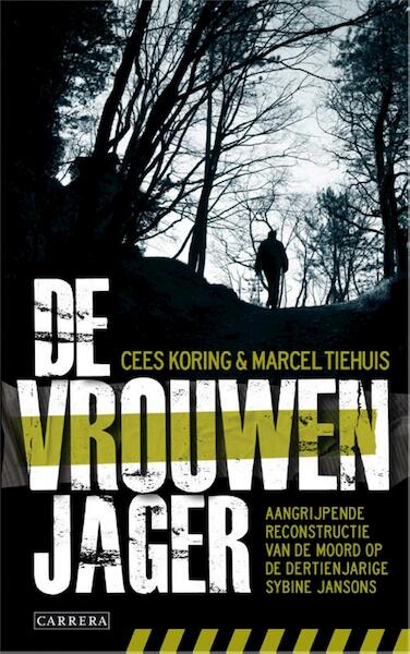 De vrouwenjager - Cees Koring, Marcel Tiehuis (ISBN 9789048809288)