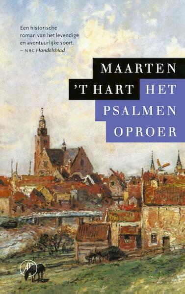 Het psalmenoproer - Maarten 't Hart (ISBN 9789029568425)