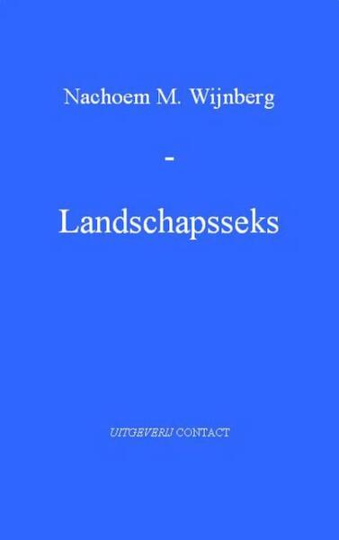 Landschapsseks - Nachoem M. Wijnberg (ISBN 9789025430580)