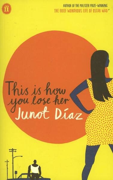 This Is How You Lose Her - Junot Diaz (ISBN 9780571294190)