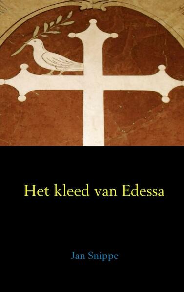 Het kleed van Edessa - Jan Snippe (ISBN 9789461933195)