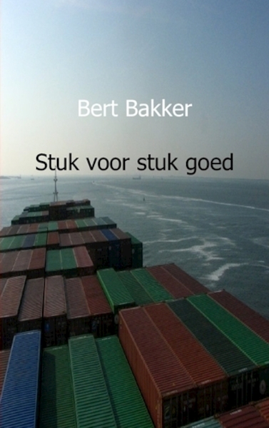 Stuk voor stuk goed - Bert Bakker (ISBN 9789461930231)