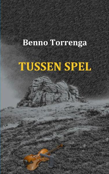 Tussen spel - Benno Torrenga (ISBN 9789461934871)