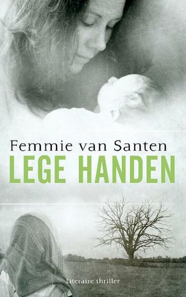 Lege handen - Femmie van Santen (ISBN 9789043521215)