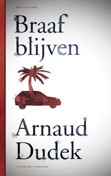 Braaf blijven - Arnaud Dudek (ISBN 9789081715195)