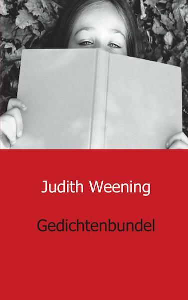 Gedichtenbundel - Judith Weening (ISBN 9789461936615)