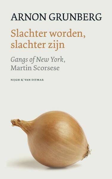 Slachter worden, slachter zijn - Arnon Grunberg (ISBN 9789038897868)