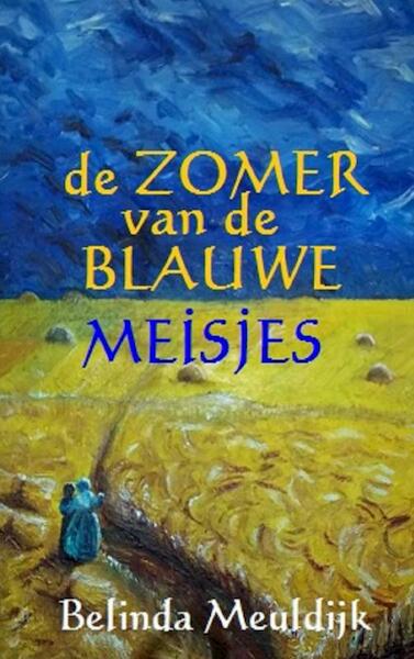 De zomer van de blauwe meisjes - Belinda Meuldijk (ISBN 9789402102505)