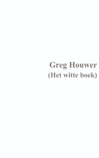 Het witte boek - Greg Houwer (ISBN 9789402104202)
