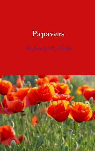 Papavers - Anthoinette Weijn (ISBN 9789402106039)