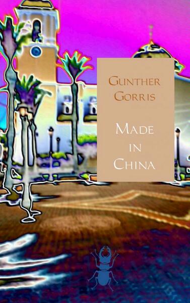Made in China - Gunther Gorris (ISBN 9789402106206)