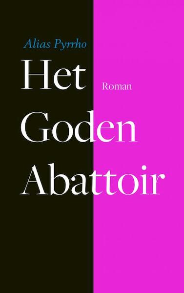 Het goden abattoir - Alias Pyrrho (ISBN 9789402105681)