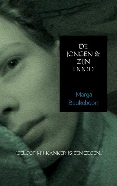 De jongen en zijn dood - Marga Beukeboom (ISBN 9789402108804)