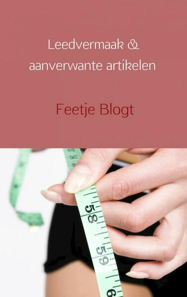 Leedvermaak en aanverwante artikelen - Feetje Blogt (ISBN 9789402106121)