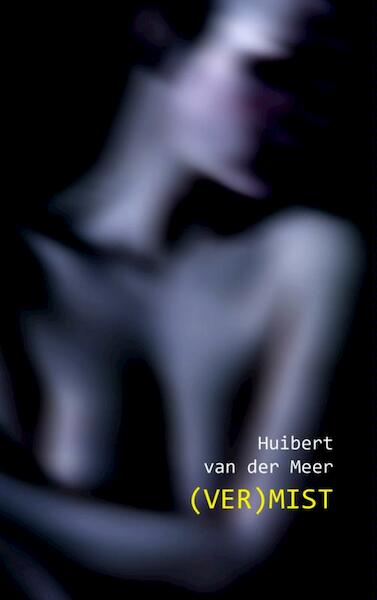 (ver)mist - Huibert van der Meer (ISBN 9789402110609)