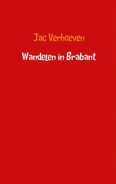Wandelen in Brabant - Jac Verhoeven (ISBN 9789402111262)