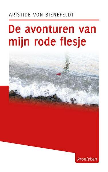 De avonturen van mijn rode flesje - Aristide von Bienefeldt (ISBN 9789491065682)
