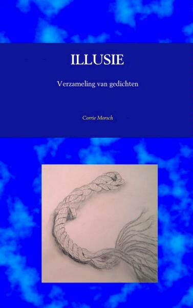 Illusie - Corrie Morsch (ISBN 9789402116168)