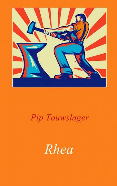 Rhea - Pip Touwslager (ISBN 9789402118742)