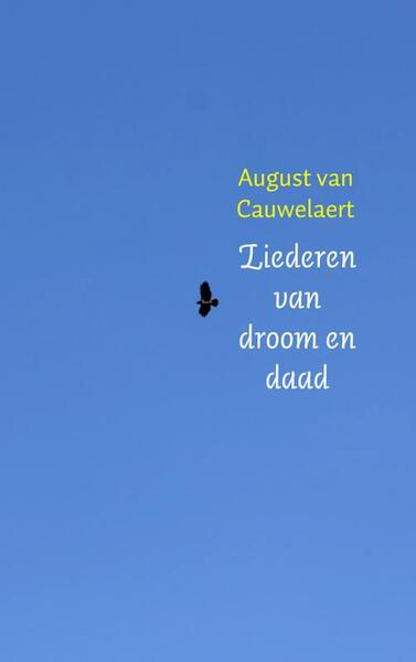 Liederen van droom en daad - August van Cauwelaert (ISBN 9789402119596)
