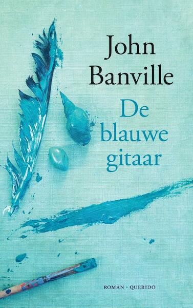 De blauwe gitaar - John Banville (ISBN 9789021400365)