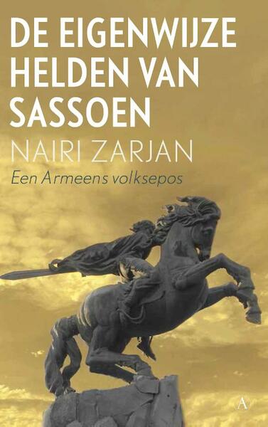 De eigenwijze helden van Sassoen - Nairi Zarjan (ISBN 9789025307790)