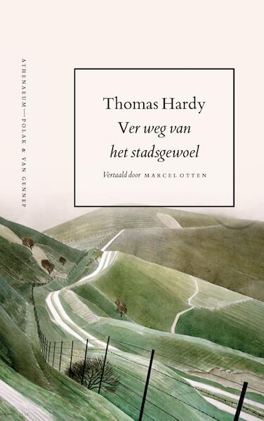 Ver weg van het stadsgewoel - Thomas Hardy (ISBN 9789025300494)