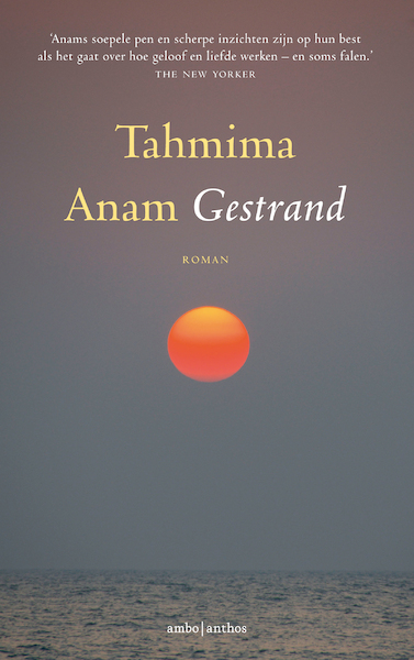 Gestrand - Tahmima Anam (ISBN 9789026336157)
