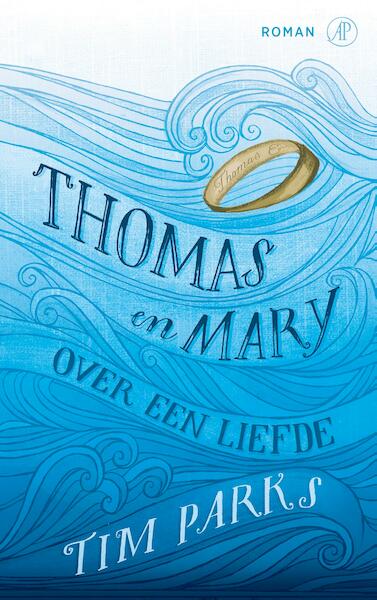Thomas en Mary - Tim Parks (ISBN 9789029506908)