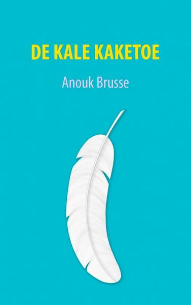 De kale kaketoe - Anouk Brusse (ISBN 9789402152111)