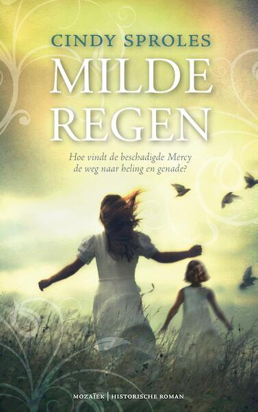 Milde regen - Cindy Sproles (ISBN 9789023978459)