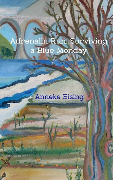 Adrenalin Run, Surviving a Blue Monday - Anneke Eising (ISBN 9789402162561)