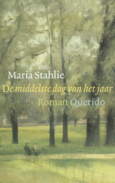 De middelste dag van het jaar - Maria Stahlie (ISBN 9789021405117)