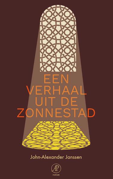 Een verhaal uit de Zonnestad - John-Alexander Janssen (ISBN 9789029511858)