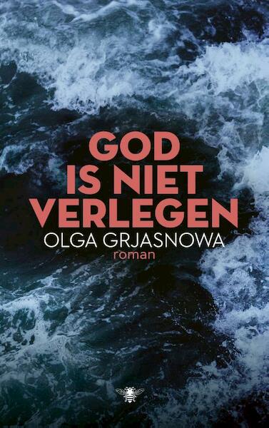 God is niet verlegen - Olga Grjasnowa (ISBN 9789403102900)