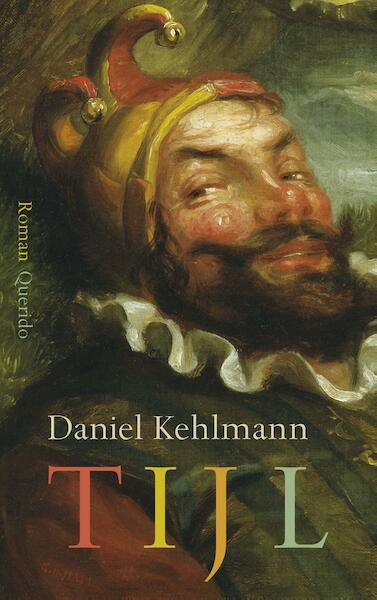 Tijl - Daniel Kehlmann (ISBN 9789021408163)