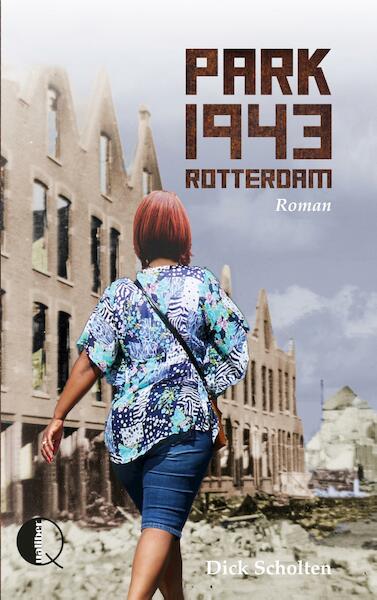 Park 1943 Rotterdam - Dick Scholten (ISBN 9789492270078)