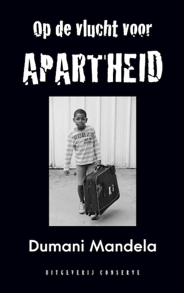 Op de vlucht voor Apartheid - Dumani Mandela (ISBN 9789054294948)