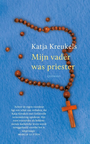 Mijn vader was priester - Katja Kreukels (ISBN 9789021416861)