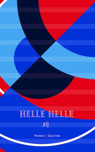 zij - Helle Helle (ISBN 9789021416724)