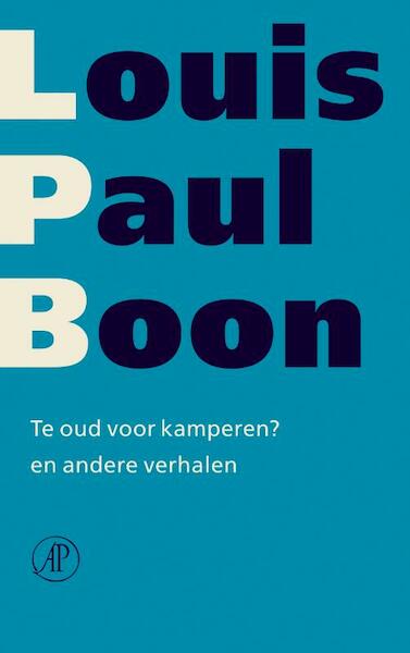 Te oud voor kamperen - Louis Paul Boon (ISBN 9789029563055)