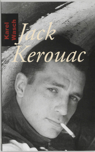 Jack Kerouac - K. Wasch (ISBN 9789057860577)