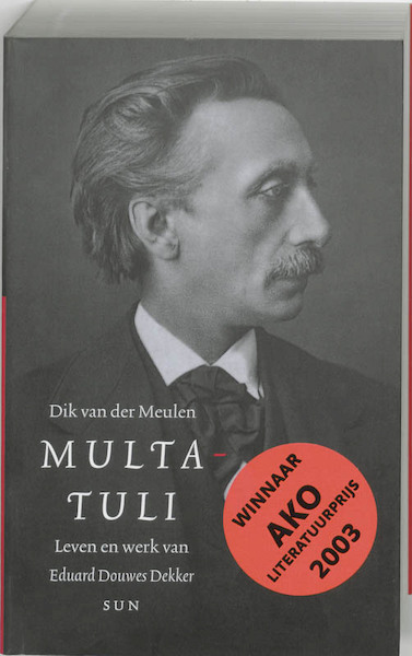 Multatuli - Dik van der Meulen (ISBN 9789058752024)